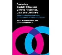 Governing Digitally Integrated Genetic Resources, Data, And Literature