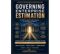 Governing Enterprise Estimation: The EAEF Standard for Policy, Lifecycle, Accountability, and Approval