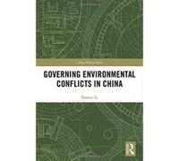 Governing Environmental Conflicts in China (China Policy Series) - [Version Originale] Inconnu (Auteur)