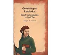 Governing for Revolution by Stewart & Megan A. American University & Washington DC Stewart, Megan A. (American University, Washington DC) (Auteur)