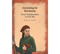Governing for Revolution by Stewart & Megan A. American University & Washington DC Stewart, Megan A. (American University, Washington DC) (Auteur)