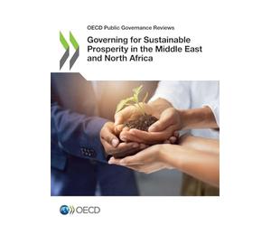 Governing for Sustainable Prosperity in the Middle East and North Africa
