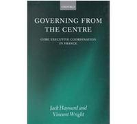 Governing from the Centre Jack Hayward, Vincent Wright (Auteur)