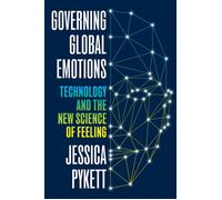 Governing Global Emotions Technology and The New Science of Feeling - Pykett, Jessica - Princeton University Press - ebook (ePub) - Livre