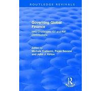 Governing Global Finance : New Challenges, G7 And Imf Contributions