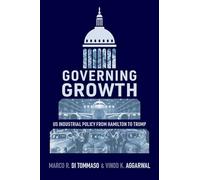 Governing Growth: Us Industrial Policy from Hamilton to Trump