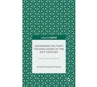 Governing Military Technologies in the 21st Century Ethics and Operations - R. OMeara - Palgrave Macmillan - Livre en Anglais - Hardback R. OMearaR. OMeara (Auteur)