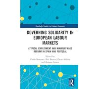 Governing Solidarity in European Labour Markets: Atypical Employment and Minimum Wage Reform in Spain and Portugal