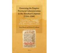 Governing The Empire: Provincial Administration In The Almohad Caliphate (1224-1269)