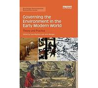 Governing The Environment In The Early Modern World