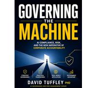Governing the Machine: AI Compliance, Risk, and the New Imperative of Corporate Accountability