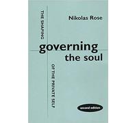 Governing the Soul: The Shaping of the Private Self