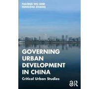 Governing Urban Development In China