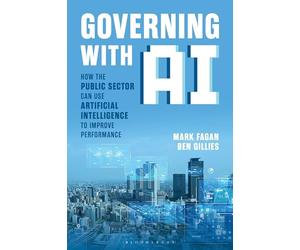 Governing With AI: How the Public Sector Can Use Artificial Intelligence to Improve Performance