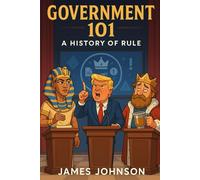 Government 101: A History of Rule