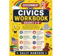 Government and Civics Workbook Grades 5-8: Practice in the Constitution, Branches of Government, Rights and Responsibilities, Citizenship, Elections, and Civic Participation with Answers