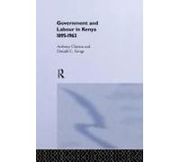 Government And Labour In Kenya 1895-1963