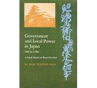 Government and Local Power in Japan, 500-1700: A Study Based on the Bizen Province