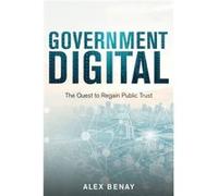 Government Digital by Alex Benay Alex Benay (Auteur)