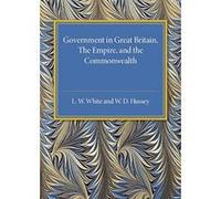 Government in Great Britain, the Empire, and the Commonwealth - [Version Originale] Inconnu (Auteur)