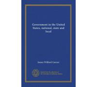 Government in the United States, national, state and local