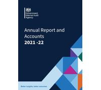 Government Internal Audit Agency Annual Report and Accounts 2021-22 (House of Commons Paper) HC 534