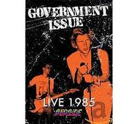 Government Issue : Live 1985