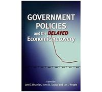 Government Policies And The Delayed Economic Recovery
