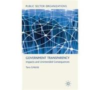 Government Transparency: Impacts And Unintended Consequences (Public Sector Organizations) (Hardcover) Tero Erkkila, (Auteur)