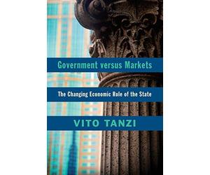 Government versus Markets: The Changing Economic Role Of The State