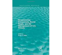 Governmental Inerventions, Social Needs, And The Management Of U.S. Forests
