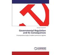 Governmental Regulation And Its Consequences
