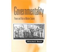 Governmentality: Power and Rule in Modern Society