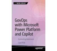 Govops With Microsoft Power Platform and Copilot: Automating Governance