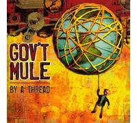 Gov'T Mule - by A Thread