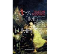 Goya à l'ombre des Lumières