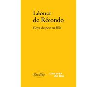 Goya de père en fille - Léonor De Récondo - Verdier - Poche - Roman