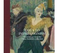 Goya to Impressionism Ketty Gottardo (Edité par), Kerstin Richter (Contributions), Katja Baumhoff (Contributions)