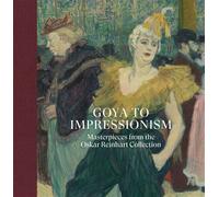 Goya to Impressionism Masterpieces from the Oskar Reinhart Collection - Ketty Gottardo - Paul Holberton - relié - Beau livre