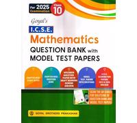 Goyal's ICSE Mathematics Question Bank with Model Test Papers Class 10 for 2025 Examination