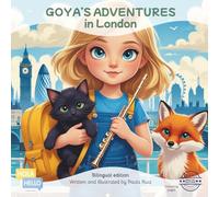 GOYA'S ADVENTURES in London - Special edition with colouring pages: Las Aventuras de Goya en Londres - Edición especial con páginas para colorear