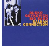 Goykovich, Dusko - Balkan Connection