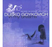 Goykovich, Dusko - In My Dreams