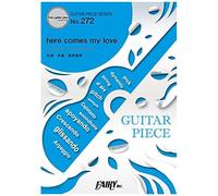 Gp272 Here Comes My Love / Mr.Children (&) (Guitar Piece Series)