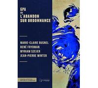 GPA ou l'abandon sur ordonnance