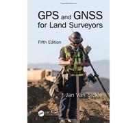 Gps And Gnss For Land Surveyors, Fifth Edition