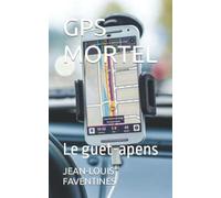 GPS MORTEL: Le guet-apens