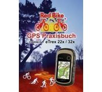 Gps Praxisbuch Garmin Etrex 22x / 32x