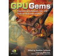GPU Gems : Programming Techniques, Tips, and Tricks for Real-time Graphics
