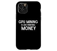GPU Mining is Like Printing Free Money with Crypto Gaming PC Coque pour iPhone 11 Pro